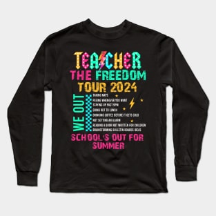 Teacher The Freedom Tour 2024 School's Out For Summer, Cute Teacher Long Sleeve T-Shirt